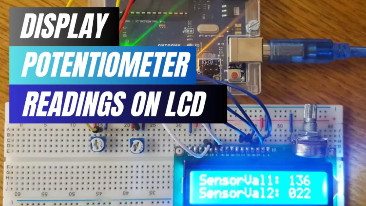 Display Potentiometer Readings on LCD Display - Arduino Tutorials